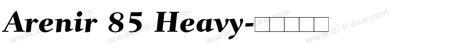 Arenir 85 Heavy字体转换